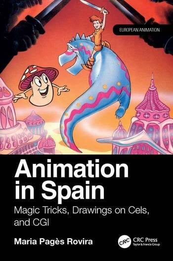 Book cover of Animation in Spain: Magic Tricks, Drawings on Cels, and CGI